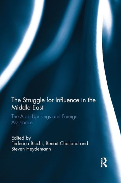 The Struggle For Influence In The Middle East (Routledge Studies In Mediterranean Politics)