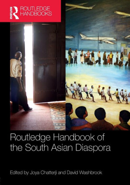Routledge Handbook Of The South Asian Diaspora (Routledge Handbooks)