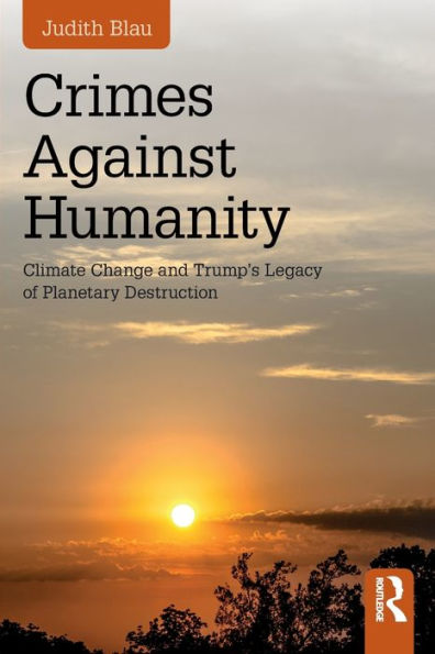 Crimes Against Humanity: Climate Change And Trump's Legacy Of Planetary Destruction