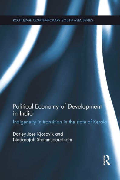 Political Economy Of Development In India (Routledge Contemporary South Asia Series)