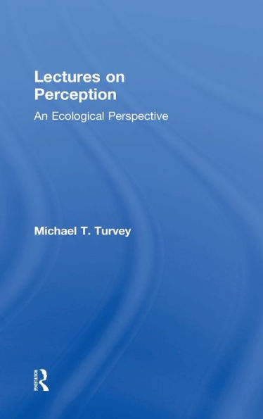 Lectures On Perception: An Ecological Perspective (Resources For Ecological Psychology Series)