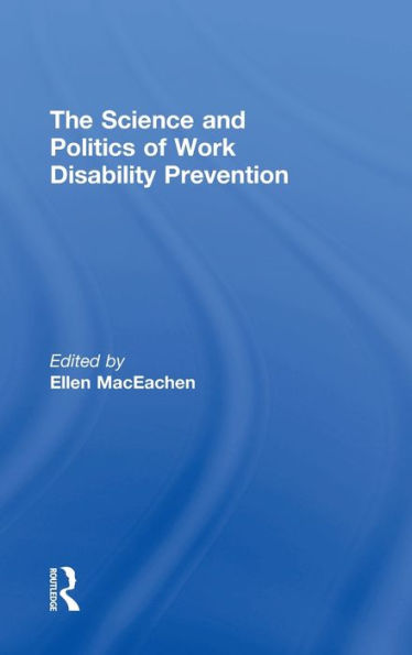 The Science And Politics Of Work Disability Prevention
