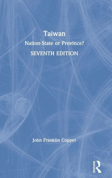 Taiwan: Nation-State Or Province?