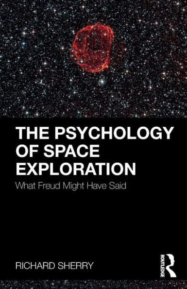 The Psychology Of Space Exploration: What Freud Might Have Said