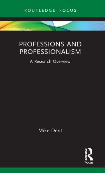 Professions And Professionalism (State Of The Art In Business Research)