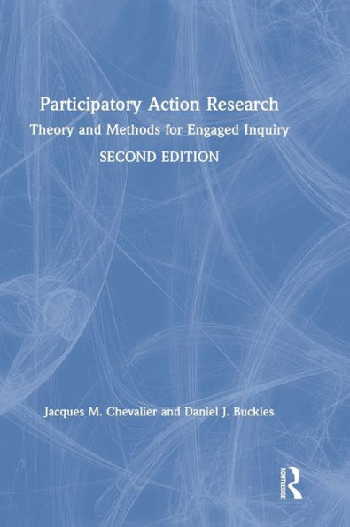 Participatory Action Research: Theory And Methods For Engaged Inquiry