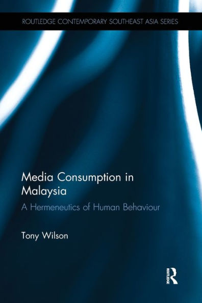 Media Consumption In Malaysia (Routledge Contemporary Southeast Asia Series)