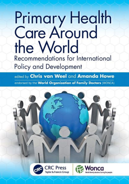 Primary Health Care Around The World: Recommendations For International Policy And Development (Wonca Family Medicine)