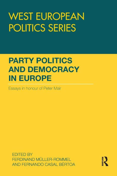 Party Politics And Democracy In Europe (West European Politics)