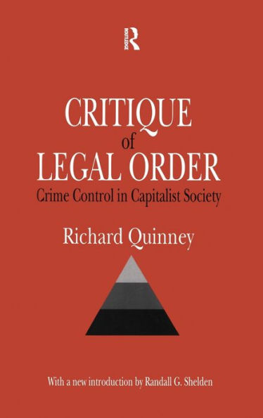 Critique Of The Legal Order: Crime Control In Capitalist Society (Law And Society)