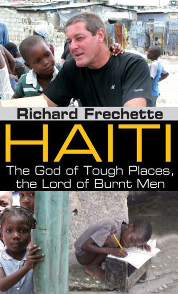 Haiti: The God Of Tough Places, The Lord Of Burnt Men