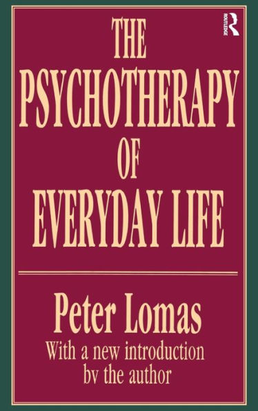 The Psychotherapy Of Everyday Life (History Of Ideas Series)