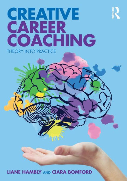 Creative Career Coaching: Theory Into Practice