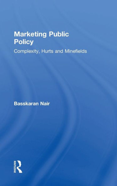 Marketing Public Policy: Complexity, Hurts And Minefields