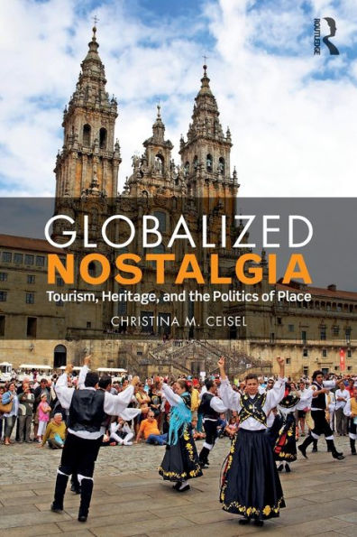 Globalized Nostalgia (Qualitative Inquiry And Social Justice)