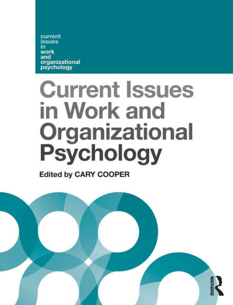 Current Issues In Work And Organizational Psychology