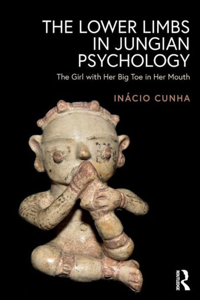 The Lower Limbs In Jungian Psychology: The Girl With Her Big Toe In Her Mouth