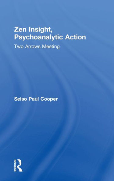 Zen Insight, Psychoanalytic Action: Two Arrows Meeting