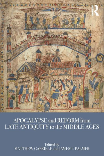 Apocalypse And Reform From Late Antiquity To The Middle Ages