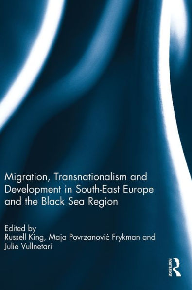 Migration, Transnationalism And Development In South-East Europe And The Black Sea Region