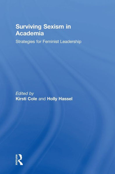 Surviving Sexism In Academia: Strategies For Feminist Leadership