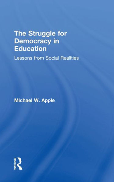 The Struggle For Democracy In Education: Lessons From Social Realities