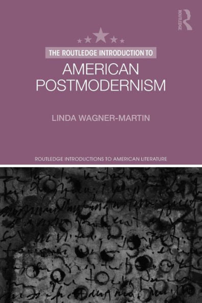 The Routledge Introduction To American Postmodernism (Routledge Introductions To American Literature)