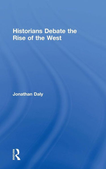 Historians Debate The Rise Of The West