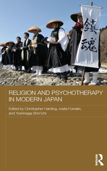 Religion And Psychotherapy In Modern Japan (Routledge Contemporary Japan Series)