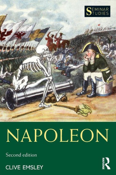 Napoleon: Conquest, Reform And Reorganisation (Seminar Studies)