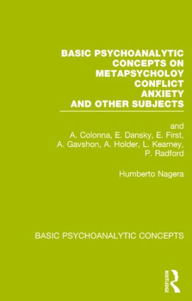 Basic Psychoanalytic Concepts On Metapsychology, Conflicts, Anxiety And Other Subjects