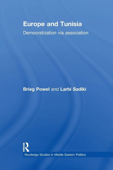 Europe And Tunisia (Routledge Studies In Middle Eastern Politics)