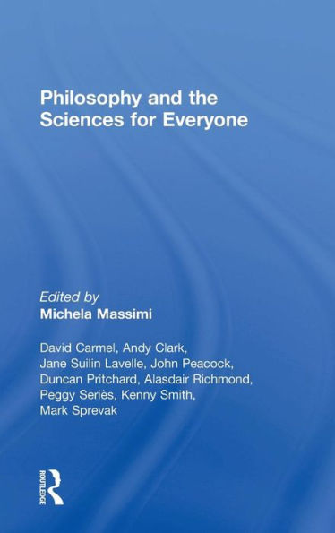 Philosophy And The Sciences For Everyone