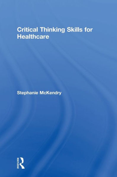 Critical Thinking Skills For Healthcare