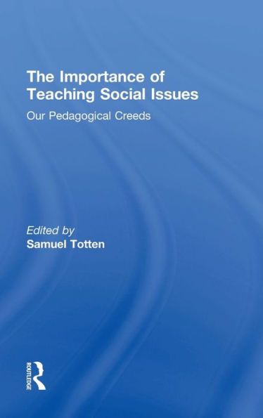 The Importance Of Teaching Social Issues: Our Pedagogical Creeds