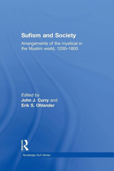 Sufism And Society (Routledge Sufi Series)