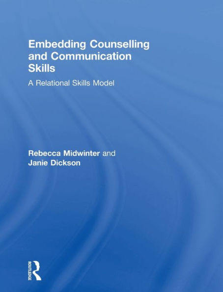Embedding Counselling And Communication Skills: A Relational Skills Model