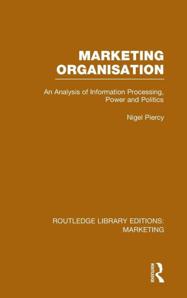 Marketing Organisation (Rle Marketing) (Routledge Library Editions: Marketing)