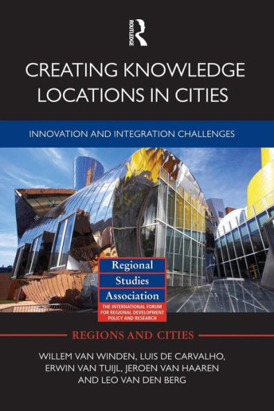 Creating Knowledge Locations In Cities (Regions And Cities)