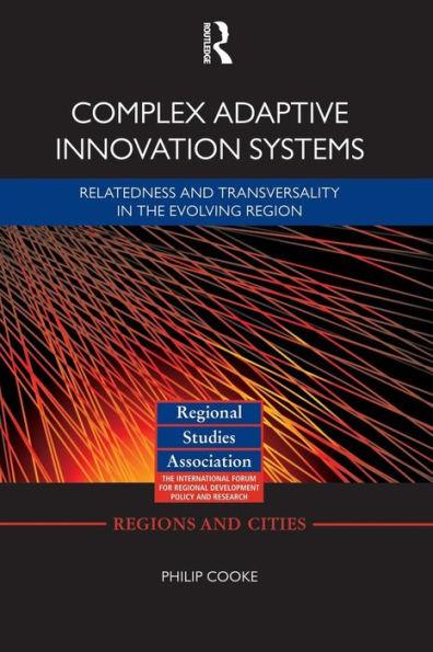 Complex Adaptive Innovation Systems (Regions And Cities)