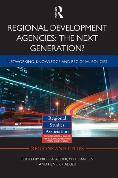 Regional Development Agencies: The Next Generation? (Regions And Cities)