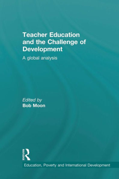 Teacher Education And The Challenge Of Development (Education, Poverty And International Development)