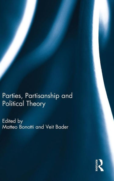 Parties, Partisanship And Political Theory