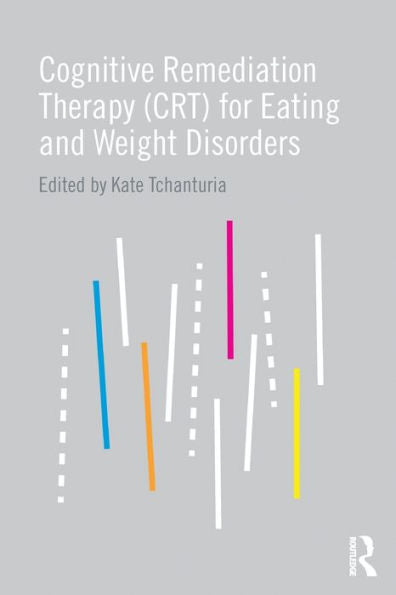 Cognitive Remediation Therapy (Crt) For Eating And Weight Disorders