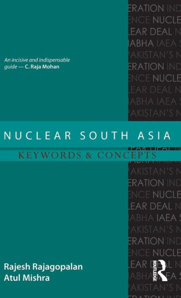 Nuclear South Asia: Keywords And Concepts