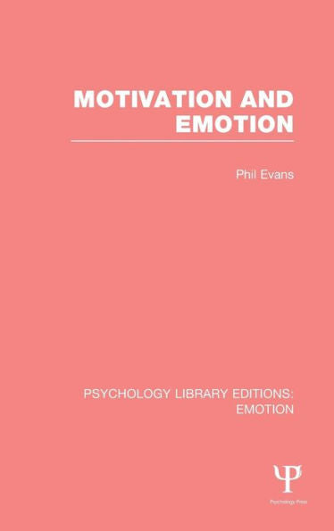 Motivation And Emotion (Psychology Library Editions: Emotion)