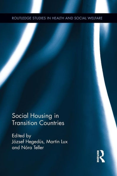 Social Housing In Transition Countries (Routledge Studies In Health And Social Walfare) (Routledge Studies In Health And Social Welfare)