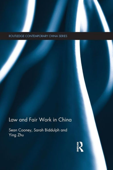 Law And Fair Work In China (Routledge Contemporary China Series)