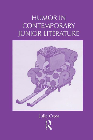 Humor In Contemporary Junior Literature (Children's Literature And Culture)