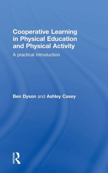 Cooperative Learning In Physical Education And Physical Activity: A Practical Introduction